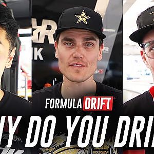 Why do you Drift? | Formula DRIFT PRO Drivers Respond