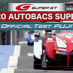 Official Test at FujiSpeedway  2020 AUTOBACS SUPER GT