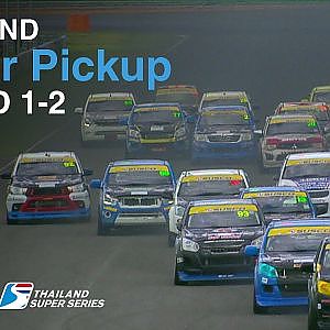 Super Pickup : TSS 2016- Round 1 | (SAT-21-May) | Chang International Circuit