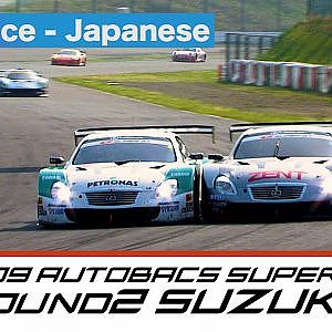 2009 AUTOBACS SUPER GT Round2 SUZUKA Full Race 日本語実況