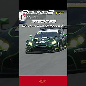【SUPER GT Rd ３ SUZUKA】FREE PRACTICE GT300 P3 D'station Vantage GT3