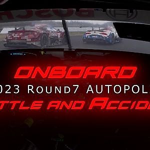 【Battle&Accident ONBOARD Round7】2023 SUPER GT Rd.7 AUTOPOLIS バトル＆アクシデント オンボード
