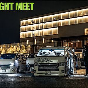 cinematic HIACE NIGHT MEET full video