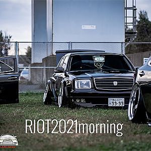RIOT 2021 morning JDM VIPStyleCars AutoShow - カスタムカーが集結！ドレスアップカーコンテスト 車イベント