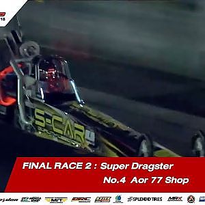 FINAL RACE 2 : 4 ธนากร  มังคลาด / Aor 77 Shop  / SOUPED UP 2018