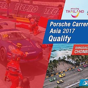 [EN] Qualify Porsche Carrera Cup Asia 2017 : Round 3-4 ​@Bangsaen Street Circuit,Chonburi