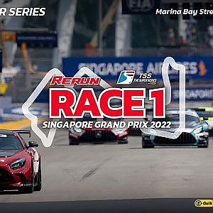 #Rerun RACE 1  รายการ TSS THE SUPER SERIES SUPPORT RACE F1 SINGAPORE GRAND PRIX 2022