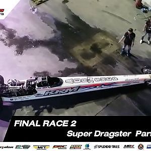 FINAL RACE 2 : SUPER DRAGSTER SOUPED UP 2018(Part 2)