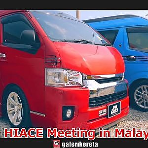 modified HIACE Meeting in Malaysia 2018 by Galeri Kareta - カスタムハイエースミーティングinマレーシア