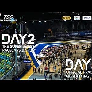 DAY 2 : TSS The Super Series Racecars Display